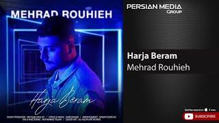 Mehrad Rouhieh - Harja Beram ( مهراد روحیه - هرجا برم )