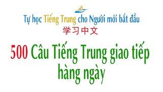 500 Câu Tiếng Trung giao tiếp hàng ngày - P1 || Đất Việt ABC - Tiếng Trung cho người mới bắt đầu