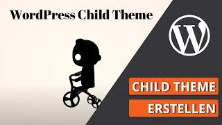 WordPress Child Theme erstellen - Tutorial Deutsch