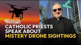 Catholic Priests Speak About Mystery Drone Sightings | EWTN News In Depth