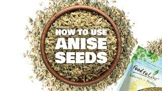 Anise Seed: What Is It and How to Use It