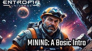 Entropians Guide to the Universe - Mining, A Basic Intro