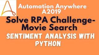 RPA Challenge Movie Search Solution | Sentiment Analysis with Python Script in AutomationAnywhere#31