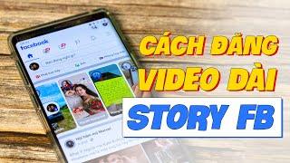CÁCH ĐĂNG VIDEO DÀI VÔ TẬN LÊN STORY FACEBOOK #shorts