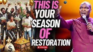 THIS IS YOUR SEASON OF RESTORATION - GOD WILL GO BEFORE YOU TO FIGHT YOUR BATTLES // APOSTLE SELMAN