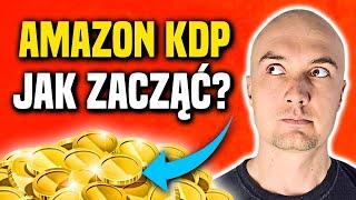 Amazon KDP dla początkujących - jak zacząć? 