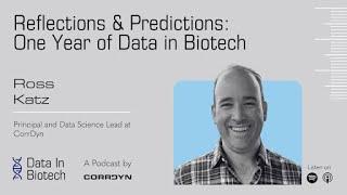 Reflections & Predictions: One Year of Data in Biotech with Ross Katz