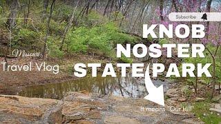 EXPLORING KNOB NOSTER STATE PARK