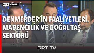 DENMERDER’in Faaliyetleri, Madencilik ve Doğal Taş Sektörü