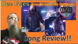 Dee Gees "You Should Be Dancing" | Song Review