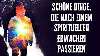 12 schöne Dinge, die nach einem spirituellen Erwachen passieren