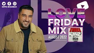 Dipps Bhamrah | Love Friday Mix August 2022 | BBC Asian Network