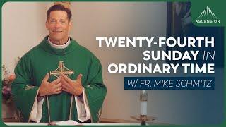 Twenty-fourth Sunday in Ordinary Time - Mass with Fr. Mike Schmitz