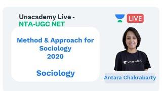 Sociology NET, 2020 | Sociology | Unacademy Live - NTA UGC NET | Antara Chakrabarty