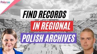 Discovering Your Family Records Through Regional Archives In Poland