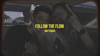 Matthaios - Follow The Flow (Official Lyric Video)