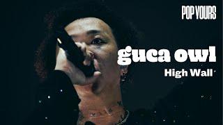 guca owl - High Wall (Live at POP YOURS 2024)