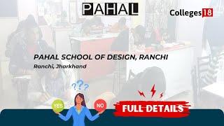 Exploring Pahal School of Design, Ranchi