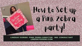 How to Set up a Pink Zebra Party  & Retrieve party link