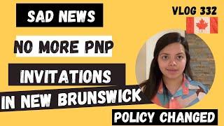 Sad news| No more pnp invitations in new brunswick|#canadapr #newbrunswick #pnp #studentvisa #neha