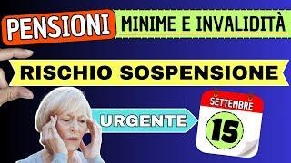 PENSIONI SETTEMBRE  MINIME E INVALIDIÀ (rischio blocco) URGENTE