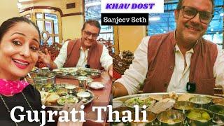 Veg Thali | Gujrati Thali , Kansar Mumbai | Best Gujrati Thali | Khau Dost Sanjeev Seth