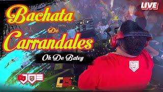 BACHATA DE CARRANDALES OH DE  BATEY  EN VIVO DESDE HERRERA PALMALOUNGE BY DJ JOE CATADOR