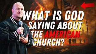 A Prophetic Word To The American Church Today!