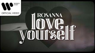 로즈아나(Rosanna) - LOVE YOURSELF [Music Video]