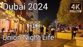 Dubai 4K Union Night Life Walking Tour 2024 