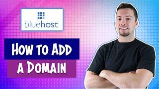 How to Add (Assign) a Domain Name to Bluehost Account
