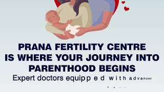 Prana Fertility Centre | Best Fertility Treatment CHENNAI | A unit of Dr.Kamakshi Memorial Hospitals