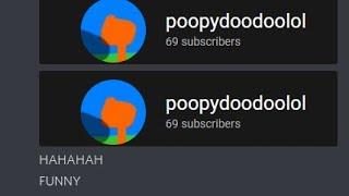 poopydoodoolol's 69 Subscribers Special!!