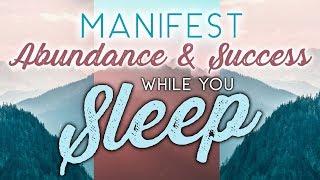 Manifest ABUNDANCE & SUCCESS While You Sleep | Sleep Meditation with Affirmations | Female Voice