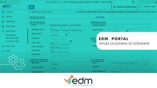 EDM PORTALDEN FATURA OLUŞTURMA VE GÖNDERME