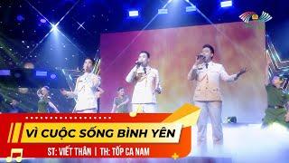 VÌ CUỘC SỐNG BÌNH YÊN | ST: VIẾT THÂN | GIAI ĐIỆU BÌNH YÊN