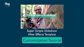 Super Simple Slideshow After Effects Template Customization Video