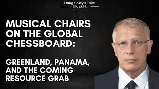 Musical Chairs on the Global Chessboard: Greenland, Panama, and the Coming Resource Grab