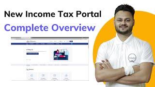 New Income Tax Portal | Complete Overview | new e filing portal