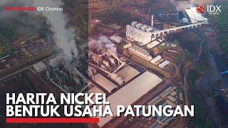 Harita Nickel Bentuk Usaha Patungan | IDX CHANNEL