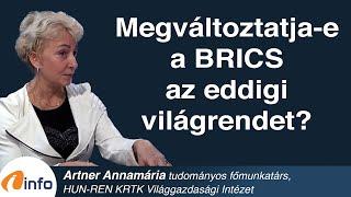 Megváltoztatja-e a BRICS az eddigi világrendet? Artner Annamária, Inforádió, Aréna