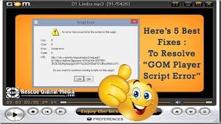 Fixed: GOM Player Script Error | Working Solutions | Rescue Digital Media