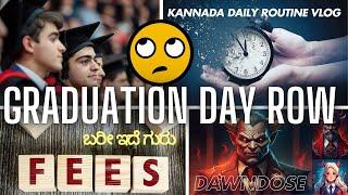 Graduation Day Row |Kannada daily routine vlog | Day 65/77 routine vlog | #dayinmylifevlog