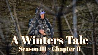 A Winters Tale Season III ~ Chapter II | Long Trotting for Grayling | Float Fishing