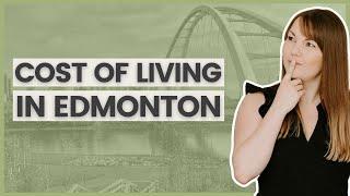 Cost of Living in Edmonton Alberta | Moving to Edmonton Alberta