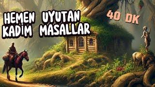 KADİM MASALLARLA HEMEN UYKUYA DAL - MASAL DİNLE - DERİN UYKU MASALLARI - MEDİTASYON MASALLARI