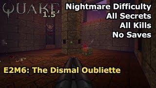 Quake 1.5 - E2M6: The Dismal Oubliette (Nightmare 100%)