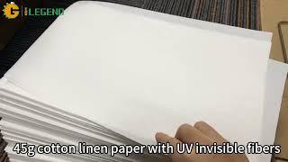 45g cotton UV fiber paper & 45g cotton linen paper with UV invisible fibers