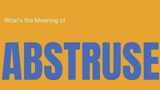 What Does Abstruse Mean | Vocabulary  Vault