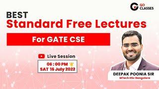 BEST Standard Free Lectures for GATE CSE | GATE 2023 | GO Classes | Deepak Poonia